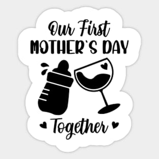 Our First Mother's Day Together Sticker